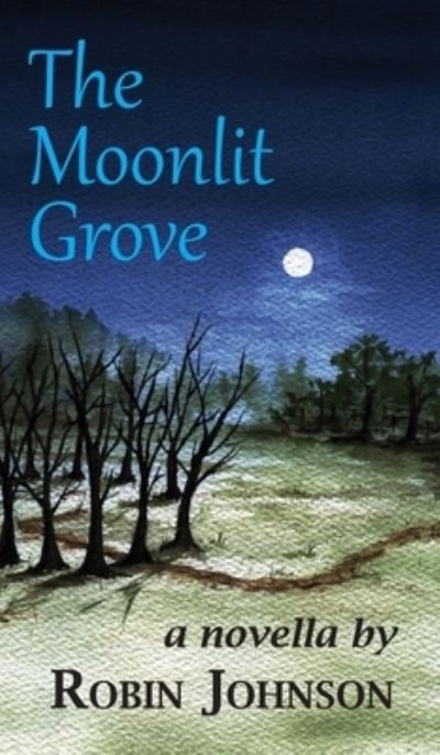Cover for Robin Johnson · Moonlit Grove (Bok) (2020)