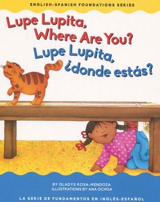 Lupe Lupita, Where Are You? / Lupe Lupita, ¿dónde estás? - Gladys Rosa-Mendoza - Livros - Garden Learning - 9781945296055 - 1 de julho de 2016