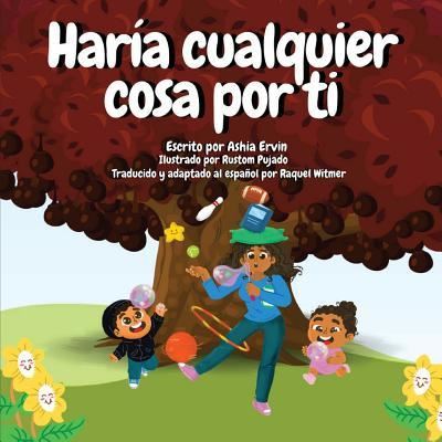 Cover for Ashia Ervin · Haria Cualquier Cosa Por Ti (Paperback Book) (2018)