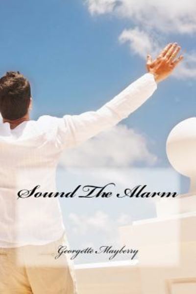 Cover for Georgette Mayberry · Sound The Alarm (Paperback Book) (2018)