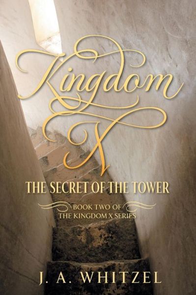 Kingdom X - J a Whitzel - Books - Strategic Book Publishing & Rights Agenc - 9781949483055 - December 20, 2018