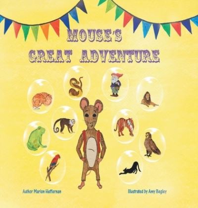 Cover for Marion Heffernan · Mouse's Great Adventure (Hardcover Book) (2021)