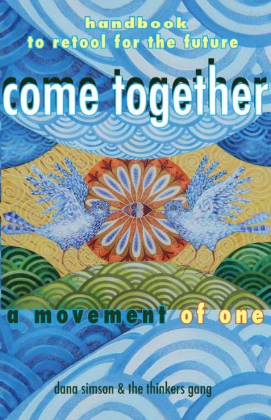 Come Together - Dana Simson - Books - Green Writers Press - 9781950584055 - February 23, 2021