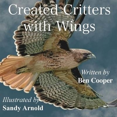 Cover for Ben Cooper · Created Critters With Wings (Paperback Book) (2020)