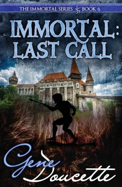 Cover for Gene Doucette · Immortal: Last Call (Paperback Book) (2020)