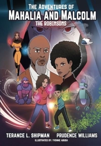 Cover for Terance Shipman · The Adventures of Mahalia and Malcolm The Robinsons (Paperback Book) (2022)
