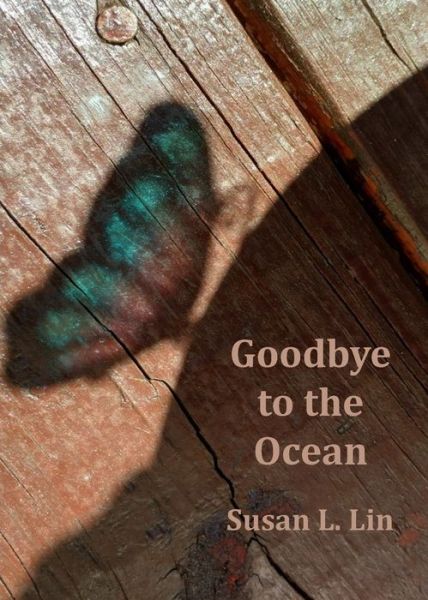 Cover for Susan L Lin · Goodbye to the Ocean (Paperback Book) (2022)