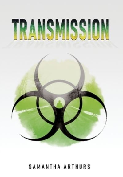 Cover for Samantha Arthurs · Transmission (Hardcover Book) (2021)