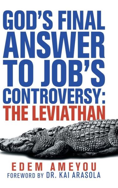 Cover for Edem Ameyou · God's Final Answer to Job's Controversy (Hardcover Book) (2018)