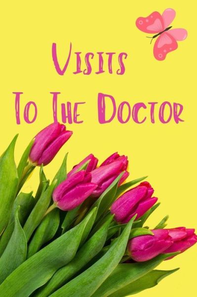 Cover for Modhouses Publishing · Visits to the Doctor (Pocketbok) (2018)