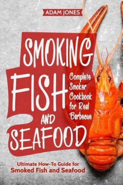 Cover for Adam Jones · Smoking Fish and Seafood (Pocketbok) (2018)