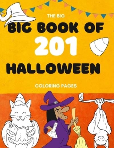 The Big Book of 201 Coloring Book Pages - Silk Publishing - Książki - Silk Publishing - 9781989971055 - 3 sierpnia 2020