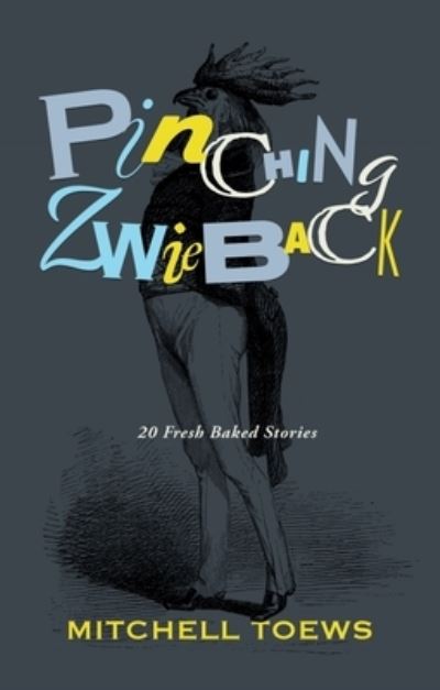 Cover for Mitch Toews · Pinching Zwieback (Paperback Book) (2023)