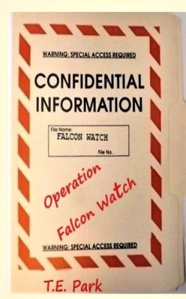 Cover for T E Park · Operation Falcon Watch (Paperback Book) (2019)