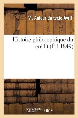 Cover for V Avril · Histoire Philosophique Du Credit (Paperback Book) (2018)