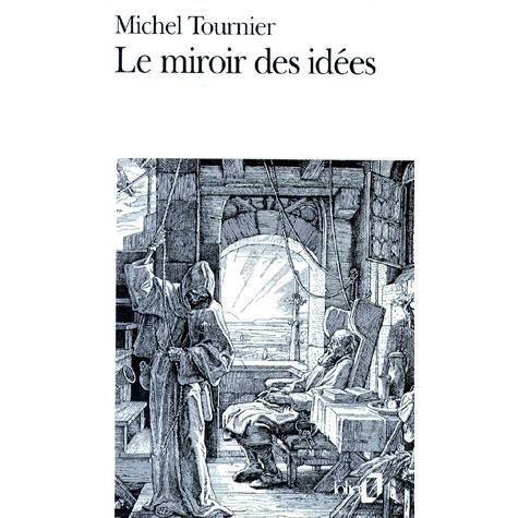 Cover for Michel Tournier · Miroir Des Idees (Folio) (French Edition) (Paperback Book) [French edition] (1996)