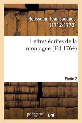 Cover for Rousseau-j · Lettres écrites de la montagne. Partie 2 (Paperback Book) (2018)