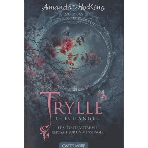 La trilogie des Trylles. Tome 1: Echangee -  - Merchandise - Hachette - Jeunesse - 9782362311055 - February 28, 2018