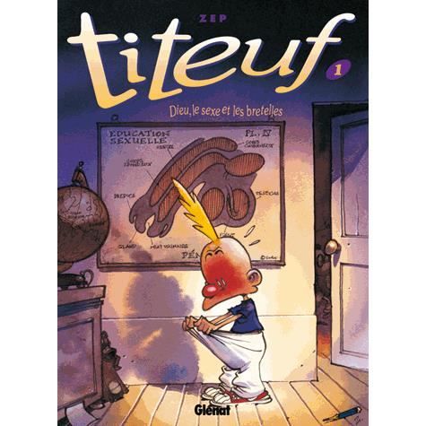 Cover for Zep · Titeuf: Dieu, le sexe et les bretelles (1) (Gebundenes Buch) (2010)