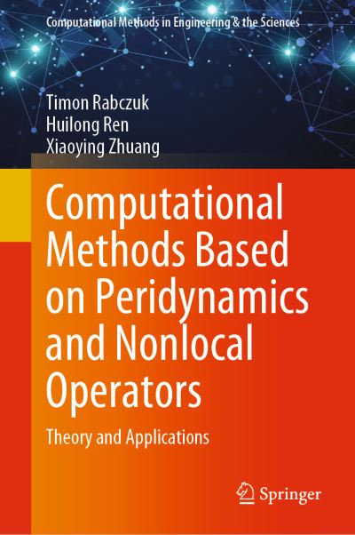 Cover for Timon Rabczuk · Computational Methods Based on Peridynamics and Nonlocal Operators: Theory and Applications - Computational Methods in Engineering &amp; the Sciences (Hardcover Book) [2023 edition] (2023)