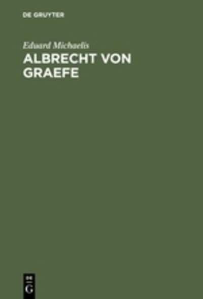 Cover for Michaelis · Albrecht von Graefe (Book) (1901)