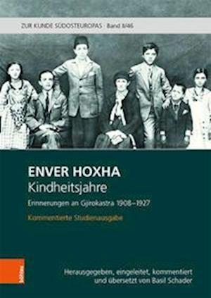 Cover for Enver Hoxha · Kindheitsjahre. Erinnerungen an Gjirokastra 1908-1927 (Hardcover Book) (2021)