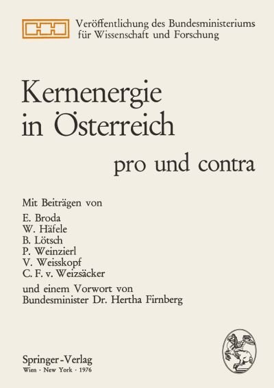 Cover for Engelbert Broda · Kernenergie in OEsterreich: Pro Und Contra - Veroeffentlichung Des Bundesministeriums Fur Wissenschaft Und (Pocketbok) (1976)