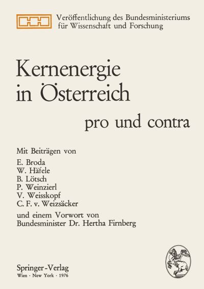 Cover for Engelbert Broda · Kernenergie in OEsterreich: Pro Und Contra - Veroeffentlichung Des Bundesministeriums Fur Wissenschaft Und (Paperback Book) (1976)