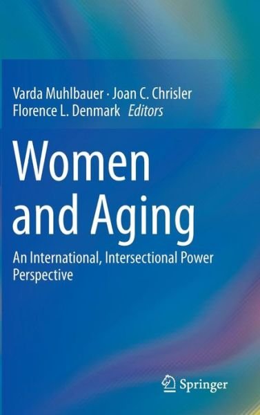 Cover for Varda Muhlbauer · Women and Aging: An International, Intersectional Power Perspective (Hardcover bog) [2015 edition] (2014)