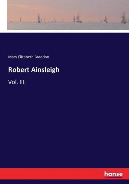 Cover for Braddon · Robert Ainsleigh (Book) (2017)