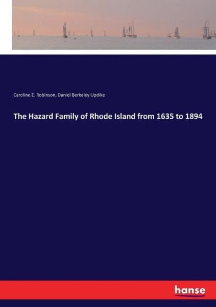 The Hazard Family of Rhode Isl - Robinson - Livros -  - 9783337376055 - 4 de novembro de 2017