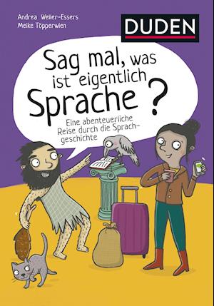 Sag mal, was ist eigentlich Sprache? - Andrea Weller-Essers - Książki - Bibliograph. Instit. GmbH - 9783411740055 - 16 sierpnia 2021