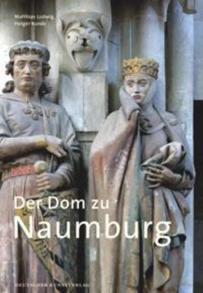 Cover for Matthias Ludwig · Der Dom zu Naumburg - Große DKV-Kunstfuhrer (Paperback Book) [2 Revised edition] (2018)