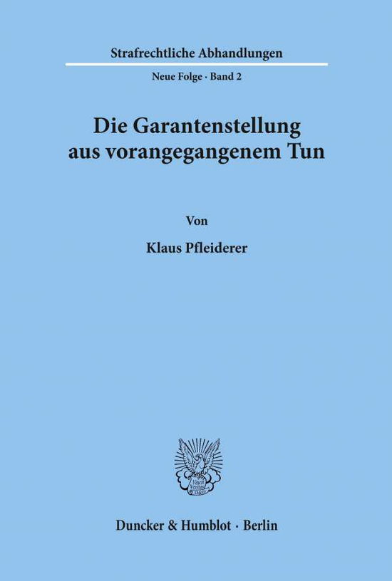 Die Garantenstellung aus vor - Pfleiderer - Books -  - 9783428021055 - April 25, 1968