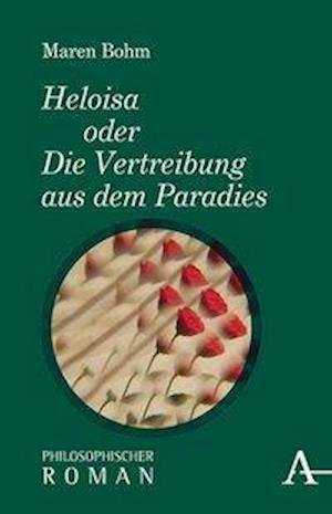 Cover for Bohm · Heloisa oder Die Vertreibung aus d (Book) (2018)