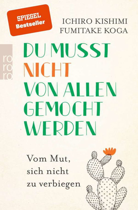 Cover for Ichiro Kishimi · Du musst nicht von allen gemocht werden: Vom Mut, (Book) (2023)