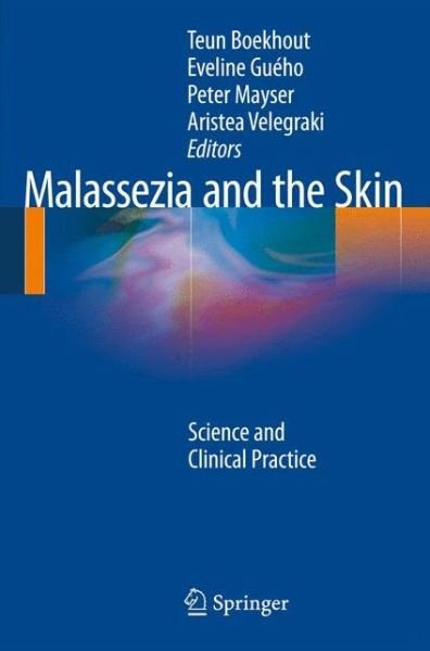 Cover for Teun Boekhout · Malassezia and the Skin: Science and Clinical Practice (Pocketbok) [2010 edition] (2014)