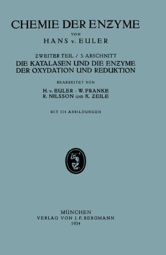 Cover for H V Euler · Die Katalasen Und Die Enzyme Der Oxydation Und Reduktion: II. Teil Spezielle Chemie Der Enzyme/ 3. Abschnitt Die Katalasen Und Die Enzyme Der Oxydation Und Reduktion (Paperback Bog) [1934 edition] (1934)