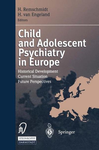Cover for Helmut Remschmidt · Child and Adolescent Psychiatry in Europe: Historical Development Current Situation Future Perspectives (Paperback Book) [Softcover reprint of the original 1st ed. 1999 edition] (2012)