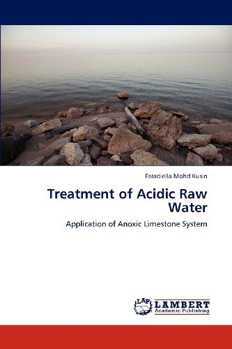 Cover for Faradiella Mohd Kusin · Treatment of Acidic Raw Water: Application of Anoxic Limestone System (Pocketbok) (2012)