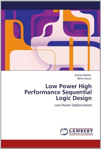 Cover for Neha Arora · Low Power High Performance Sequential Logic Design: Low Power Optimization (Paperback Bog) (2012)