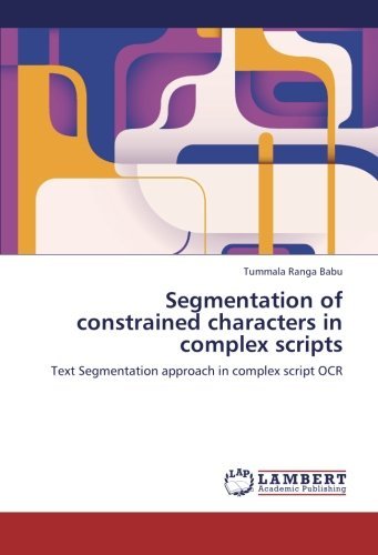 Cover for Tummala Ranga Babu · Segmentation of Constrained Characters in Complex Scripts: Text Segmentation Approach in Complex Script Ocr (Pocketbok) (2012)