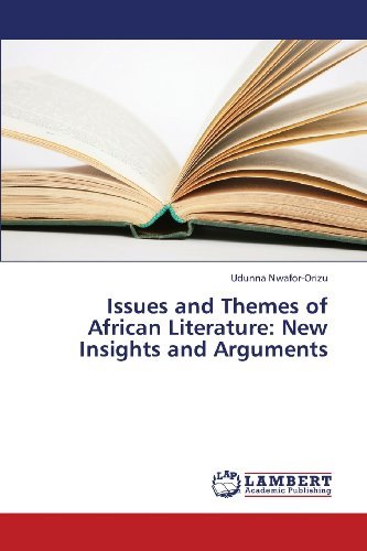 Cover for Udunna Nwafor-orizu · Issues and Themes of African Literature: New Insights and Arguments (Paperback Book) (2013)