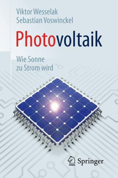 Cover for Viktor Wesselak · Photovoltaik - Wie Sonne zu Strom wird - Technik im Fokus (Paperback Book) (2016)