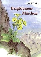 Cover for Jakob Streit · Bergblumen- Mrchen. (Hardcover Book) (1994)