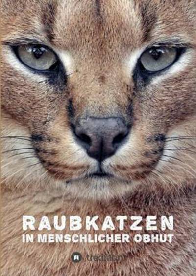 Cover for Mirus · Raubkatzen in menschlicher Obhut (Book) (2015)