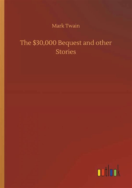 Cover for Twain · The $30,000 Bequest and other Sto (Bok) (2018)