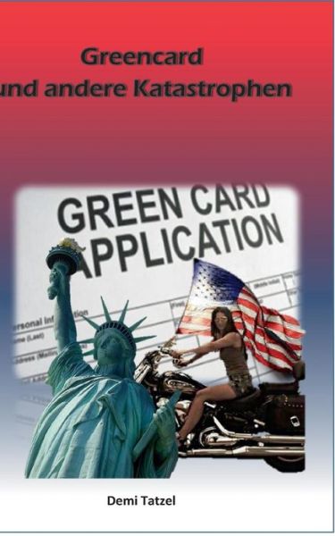 Cover for Demi Tatzel · Greencard Und Andere Katastrophen (Paperback Book) [German edition] (2014)