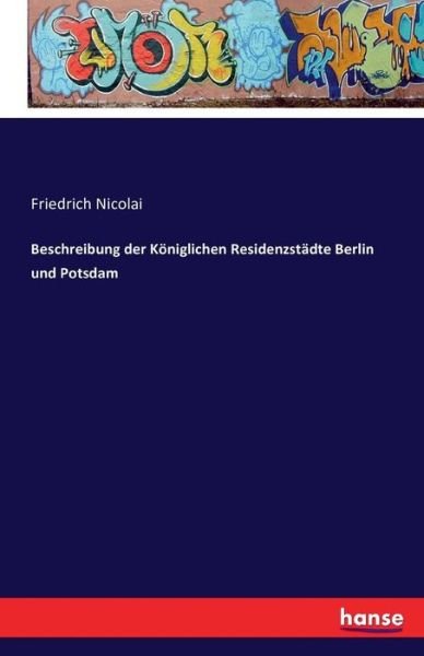Beschreibung der Königlichen Re - Nicolai - Kirjat -  - 9783741168055 - lauantai 18. kesäkuuta 2016