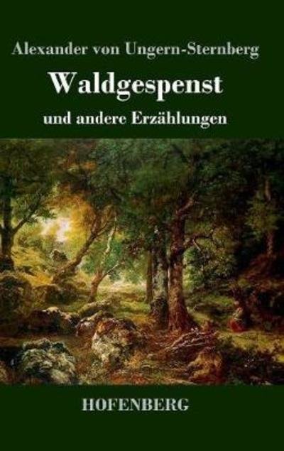 Cover for Ungern-Sternberg · Waldgespenst (Bog) (2018)